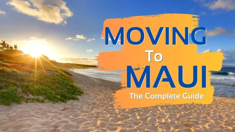 A Guide To Moving To Maui