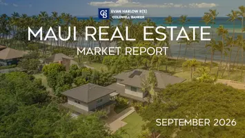 The Maui Real Estate Market Update September 2026
