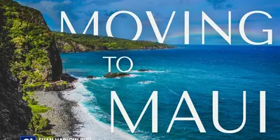 Moving to Maui: The Ultimate Guide - Live Your Best Island Life