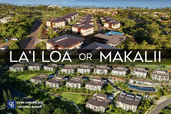 Lai Loa vs. Makalii – Modern Wailea Luxury Condos