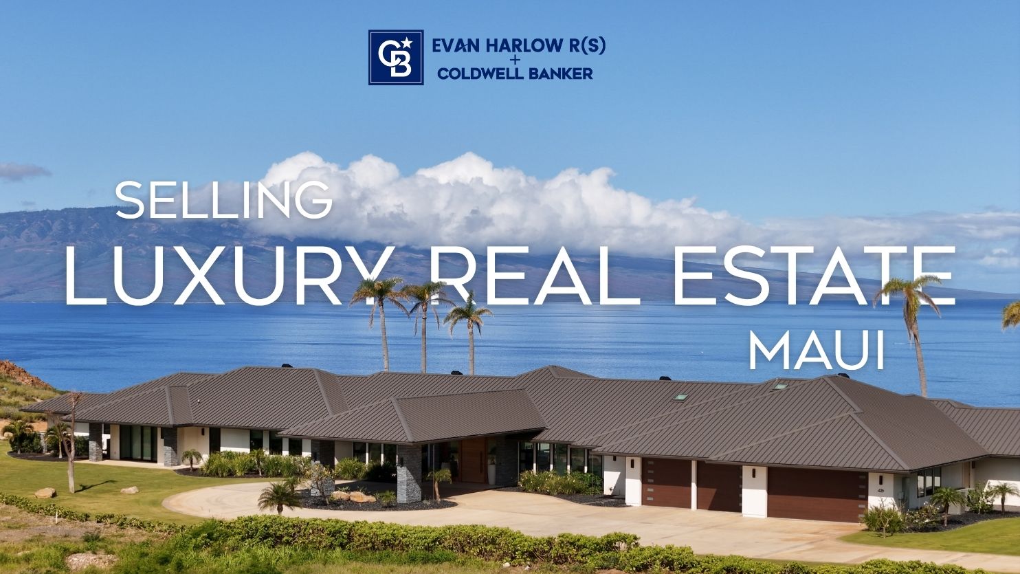 Selling Luxury Real Estate on Maui