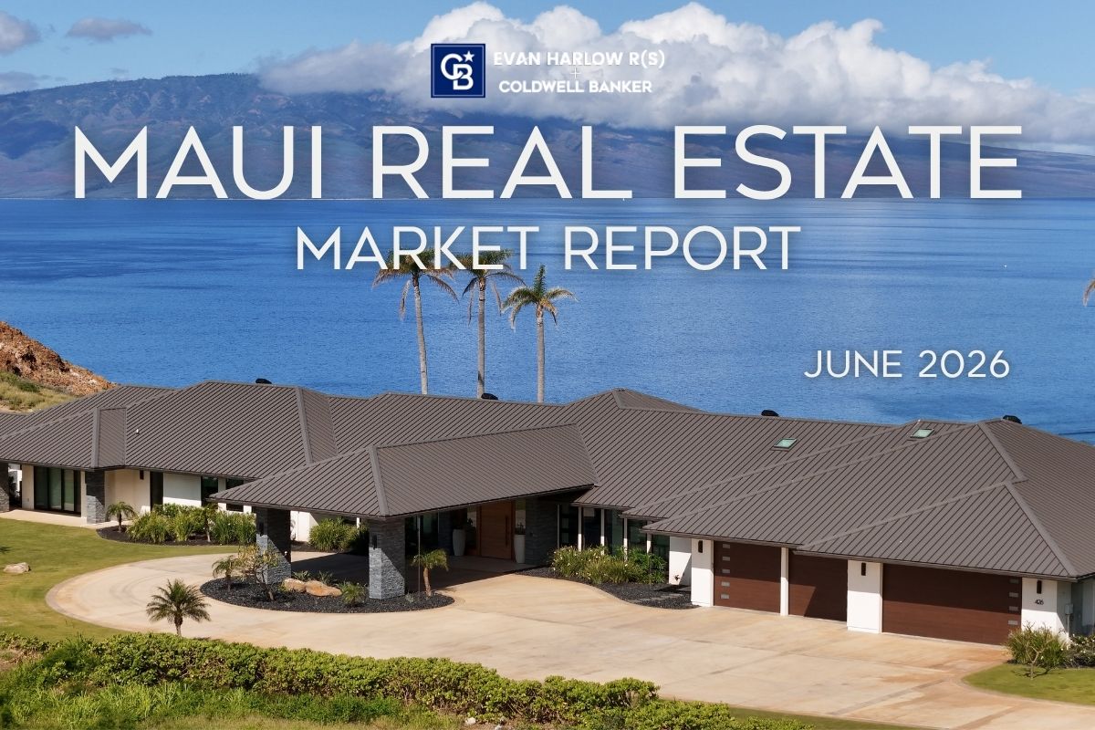 Maui Real Estate Market Report